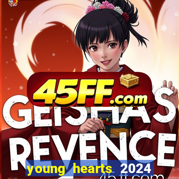 young hearts 2024 assistir online